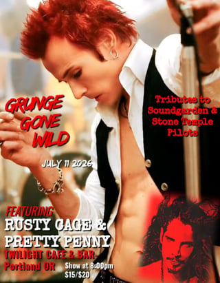 Concert poster for Grunge Gone Wild tribute show on July 11 2026 featuring Rusty Cage and Pretty Penny at Twilight Cafe in Portland OR